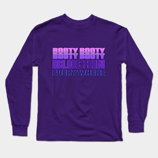 Booty Blockin' Long Sleeve T-Shirt